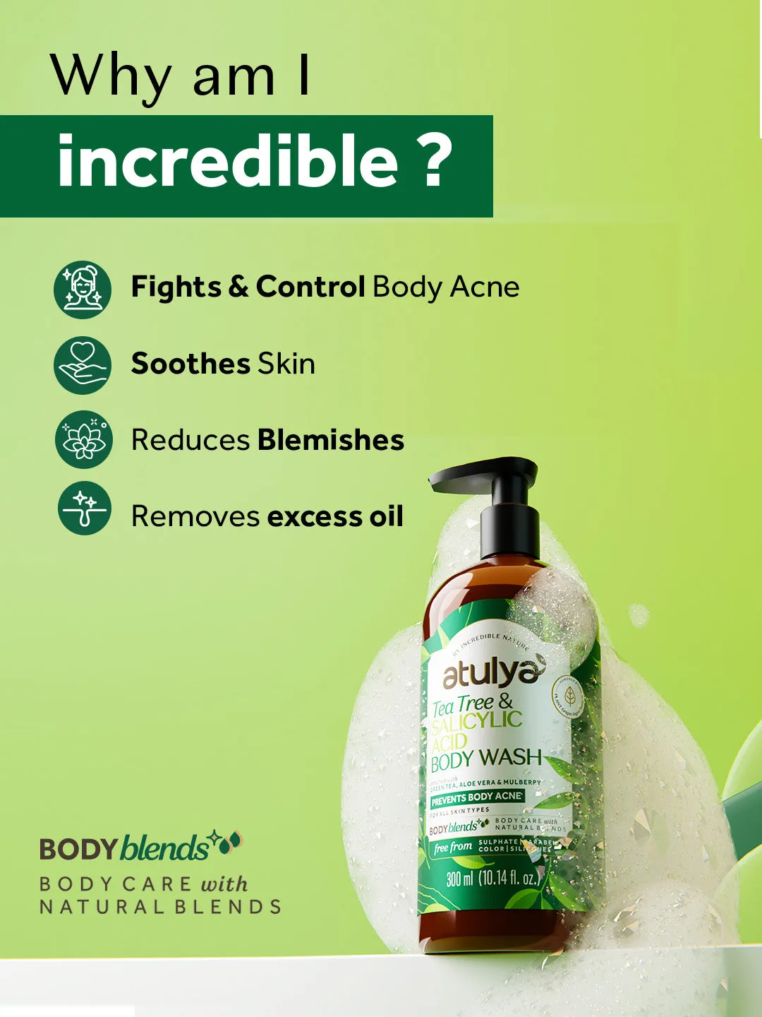 Atulya Tea Tree & Salicylic Acid Body Wash | Paraben & SLS Free | Suitable for All Skin Types | 300 ML (Add 4 Products in the Cart & Get 2 Free Product Use Code: B2G2)