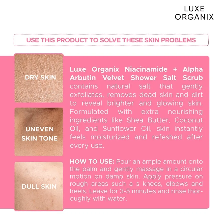 Luxe Organix Niacinamide   Alpha Arbutin Velvet Shower Salt Scrub - 320g